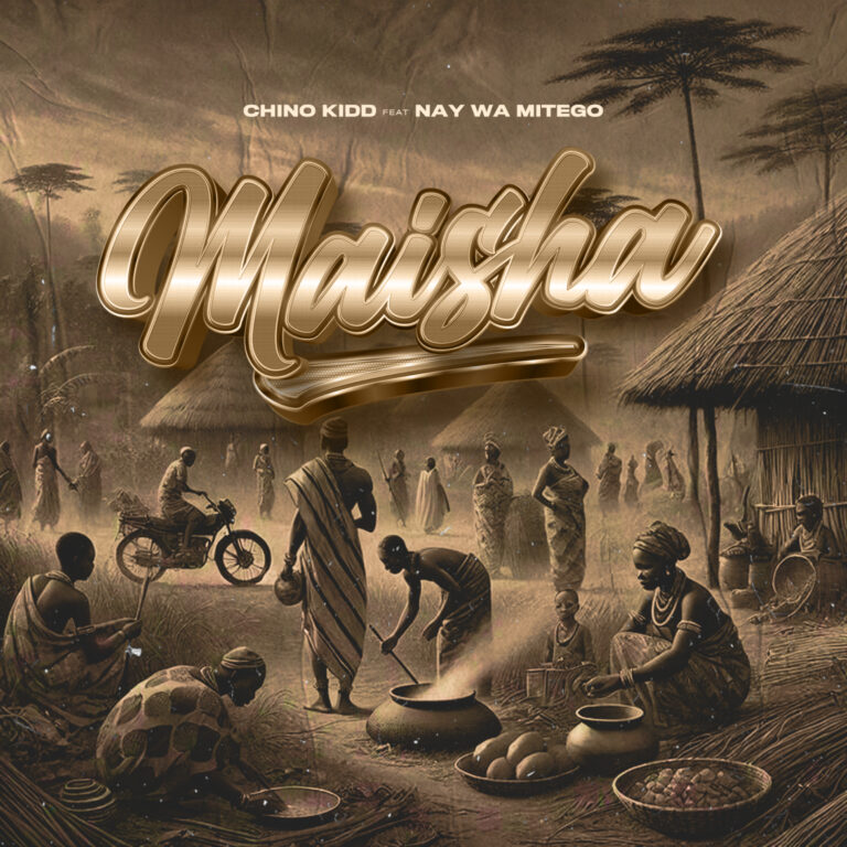 Chino Kidd - Maisha Ft Nay Wa Mitego