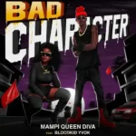 Mampi - Bad Character Ft Blood Kid Yvok