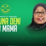 Mrisho Mpoto - Hatuna Deni Na Mama (SAMIA) Ft Hamadai