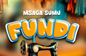 Msaga Sumu – Fundi Msaga Sumu - Fundi