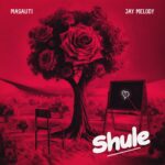Masauti - Shule Ft Jay Melody