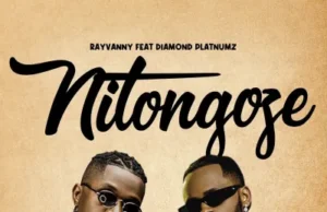 Rayvanny – Nitongoze Ft. Diamond Platnumz