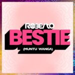 Roberto - Bestie (Muntu Wanga)