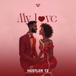 Hustler Tz - My Love