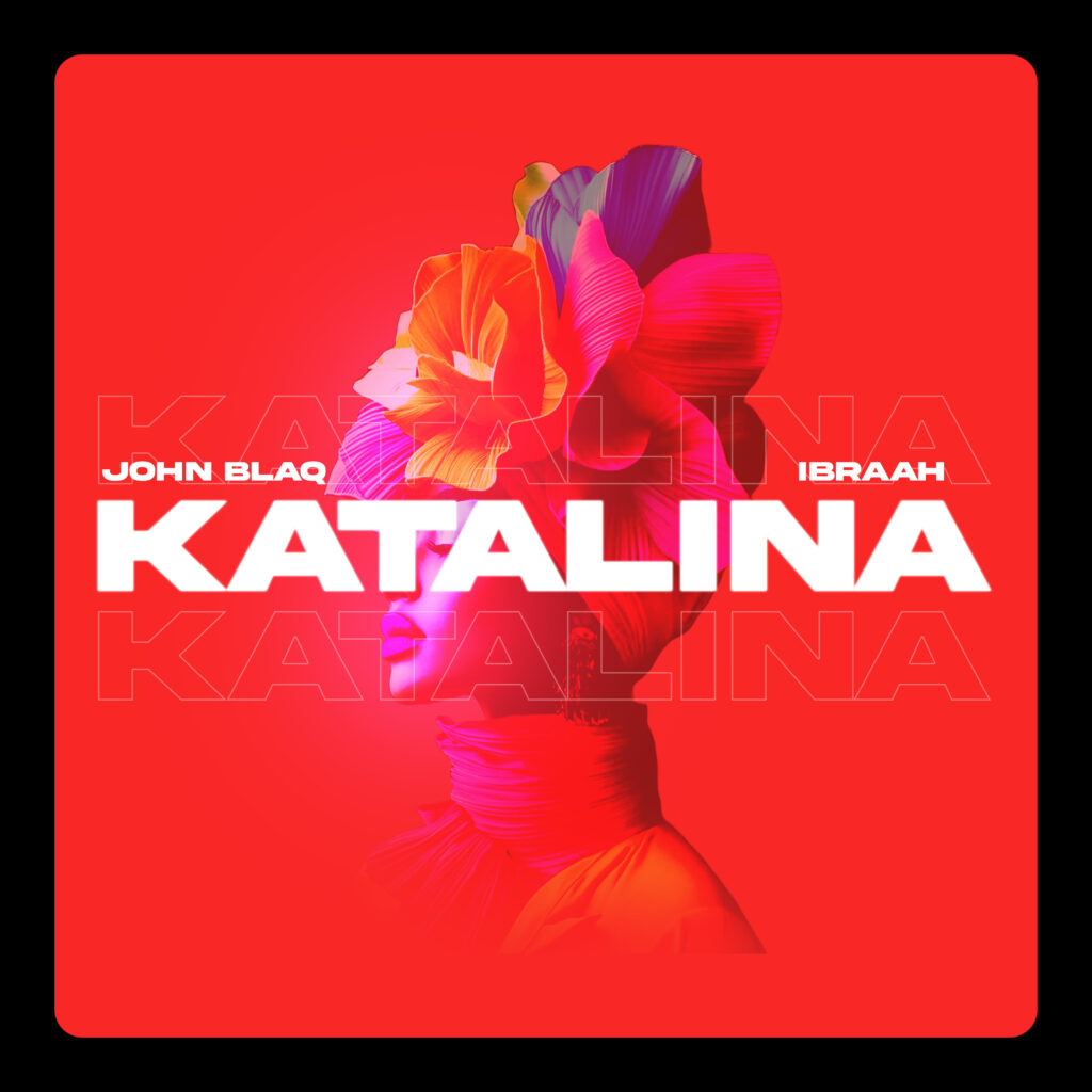 John Blaq - Katalina Ft Ibraah