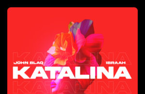John Blaq – Katalina Ft Ibraah John Blaq - Katalina Ft Ibraah