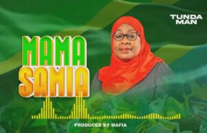 Tunda Man – Mama Samia