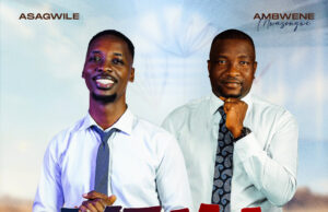 Asagwile – Wema Wako Ft Ambwene Mwasongwe Asagwile - Wema Wako Ft Ambwene Mwasongwe