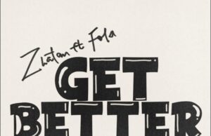 Zlatan – Get Better Ft. Fola