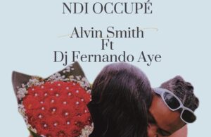 Alvin Smith – Ndi Occupé Ft Fernando Aye