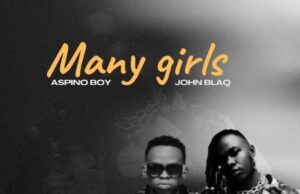 Aspino Boy – Many Girls Ft John Blaq