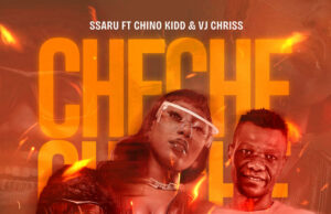 Ssaru – Cheche Ft Chino Kidd & VJ Chriss