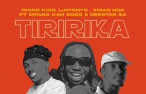Chino Kidd – Tiririka Ft Lintonto Xman Rsa