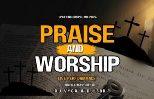 DJ 38K & DJ Vyga Swahili – Praise And Worship (Uplifting Gospel Mix 2025)