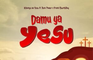 Kibonge Wa Yesu – Damu Ya Yesu Ft Frank Churchboy & Beni Power