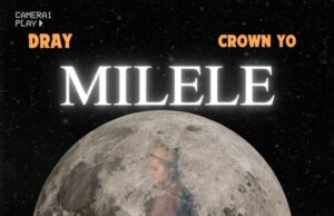 Dray Star – Milele Ft Crown Yo
