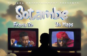 Frank Ro – Sotambe Ft Yo Maps