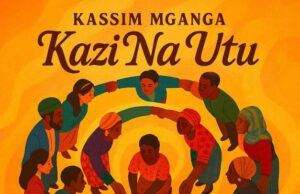 Kassim Mganga – Kazi Na Utu