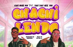 Kay Nice Mw – Chachilendo Ft Jay Jay Cee