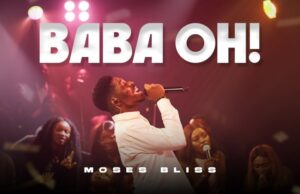 Moses Bliss – Baba Oh