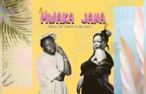 Motra The Future – Mwaka Jana Ft Aila Voice