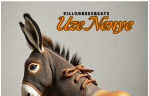 Killorbeezbeatz – Uze Nenye
