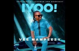 Vee Mampeezy – Iyoo