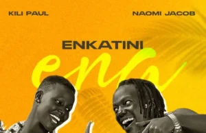 Kili Paul – Enkatini Ena Ft Naomi Jacob