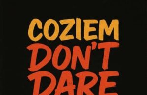 Coziem – Don’t Dare Ft Chef 187