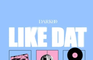 Darkoo – Like Dat