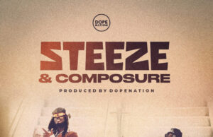 DopeNation – Steeze and Composure