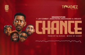Dragon Future – Chance Ft Jay Combat, Dogo Paten, Msaga Sumu & Dee Luck