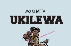 Jax Chata – Ukilewa