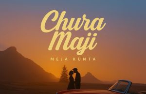 Meja Kunta – Chura Maji
