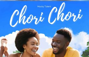 Mucky Talent – Chori Chori