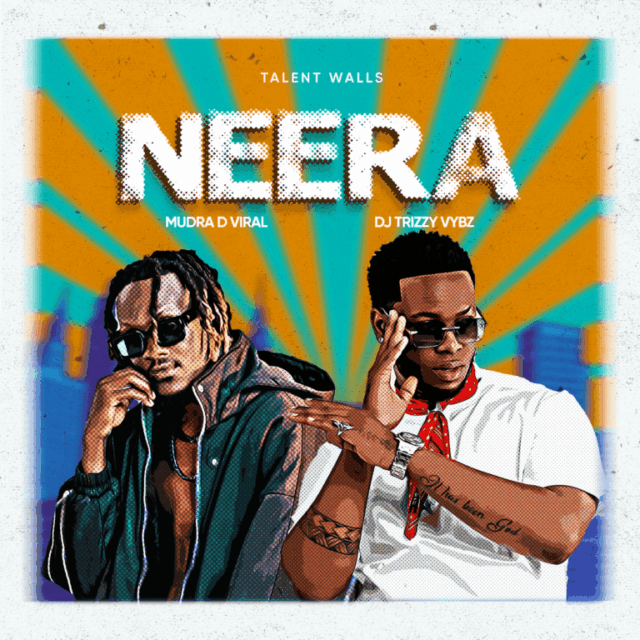 Mudra-D-Viral-Ft-DJ-Trizzy-Vybz-Neera-768x768