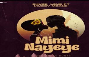Mudy Msanii – Mimi Na Yeye Ft Chuse Loud