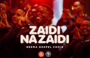 Neema Gospel Choir – Zaidi na Zaidi
