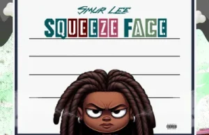 Smur Lee – Squeeze Face