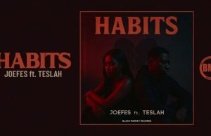 Joefes – Habits Ft Teslah