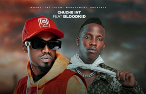 Chuzhe Int Ft Blood Kid – Chalyuma