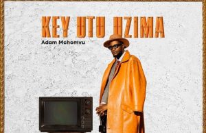 Adam Mchomvu – Kama wao