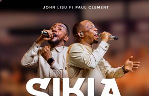 John Lisu Ft Paul Clement – Sikia Maombi