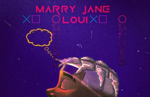 LOUI – Marry Jane LOUI - Marry Jane