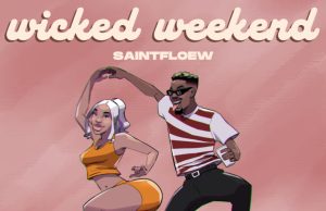 Saintfloew – Wicked Weekend