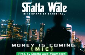Shatta Wale – Money Is Coming