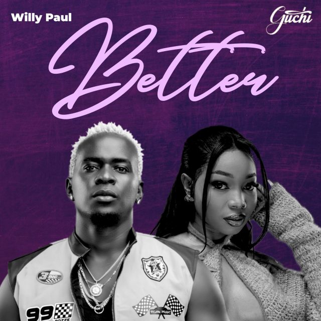 Willy Paul x Guchi - Better