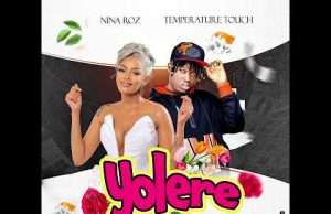 Temperature Touch Ft Nina Roz – Yolere