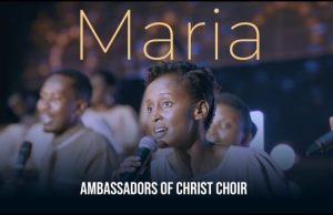 Ambassadors Of Christ Choir – Maria