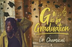 Dr Chemical – G is for Graduation